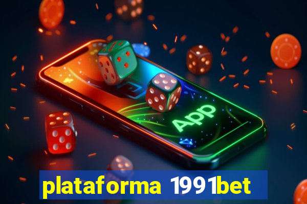 plataforma 1991bet